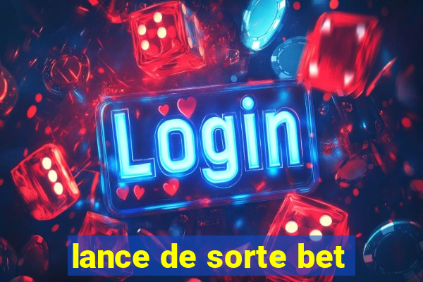 lance de sorte bet